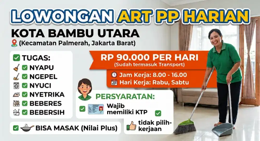 ART PP Harian 90ribu/hari Wilayah Kota Bambu Utara