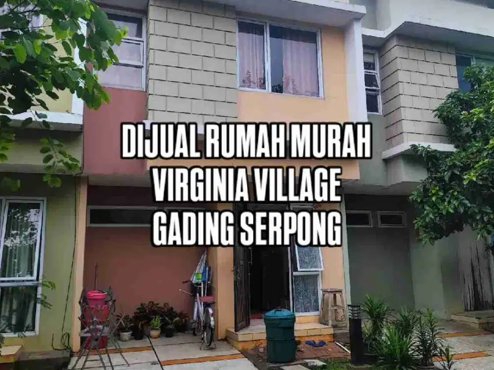 DIJUAL RUMAH MURAH VIRGINIA VILLAGE DI GADING SERPONG