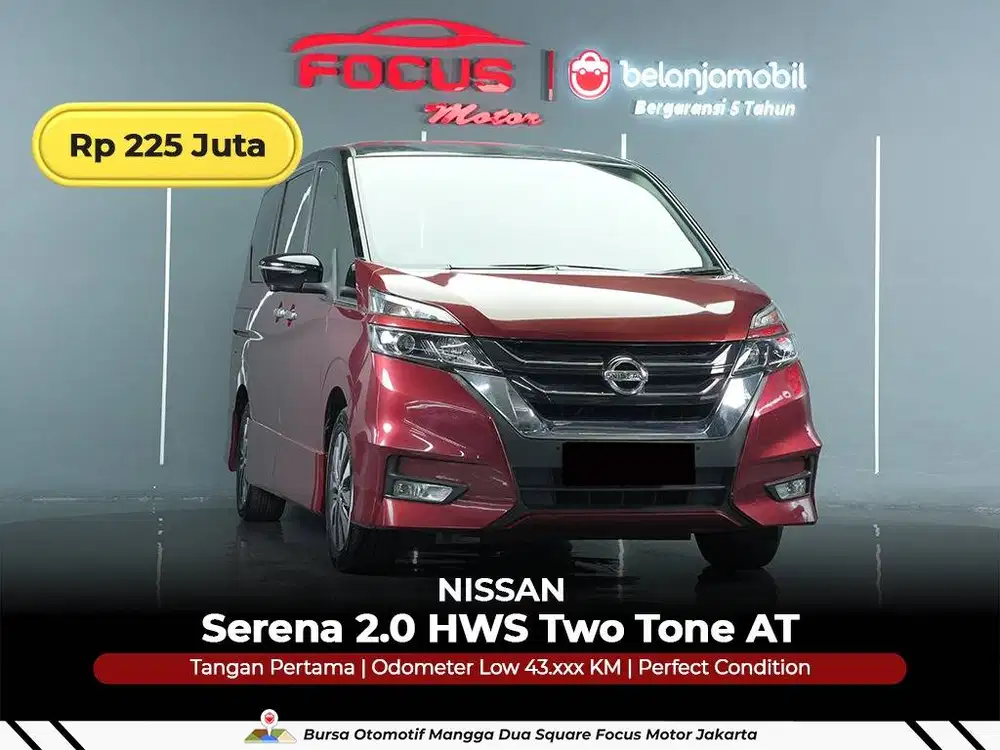 [ LOW KM 43RB ] Nissan Serena 2.0 HWS High Way Star Two Tone 2019 2020