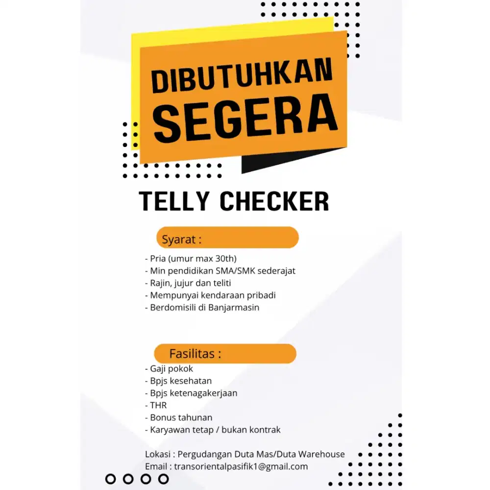 Dibutuhkan segera TELLY CHECKER !!!