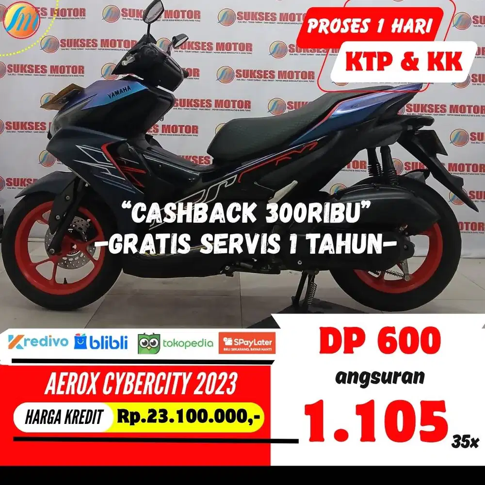 DP PROMO 600RIBU YAMAHA AEROX CYBERCITY 2023 ANGSURAN RENDAH KTP KK