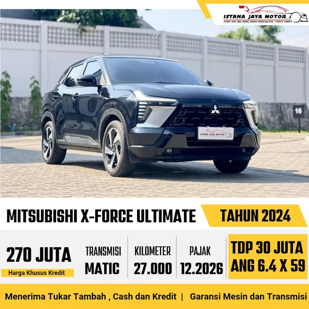 Mitsubishi Xforce Ultimate AT th 2024 #istana jaya motor