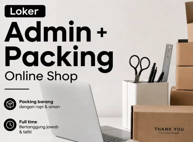 DIBUTUHKAN LOKER ADMIN PACKING UNTUK ONLINE SHOP