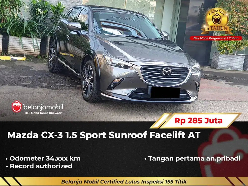 [GARANSI 5TH] Mazda CX-3 CX3 CX 3 1.5 Sport Sunroof Facelift 2024/2025