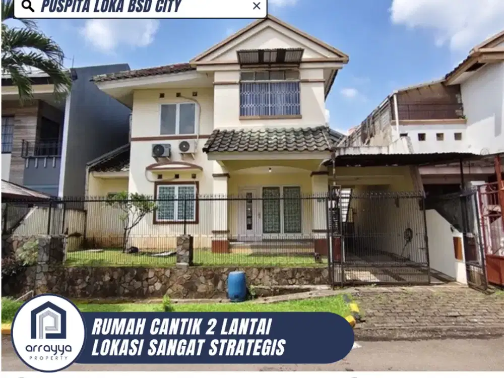 DIJUAL RUMAH CANTIK 2 LANTAI SIAP HUNI LINGKUNGAN ASRI DI PUSPITA LUKA BSD (DMB68)