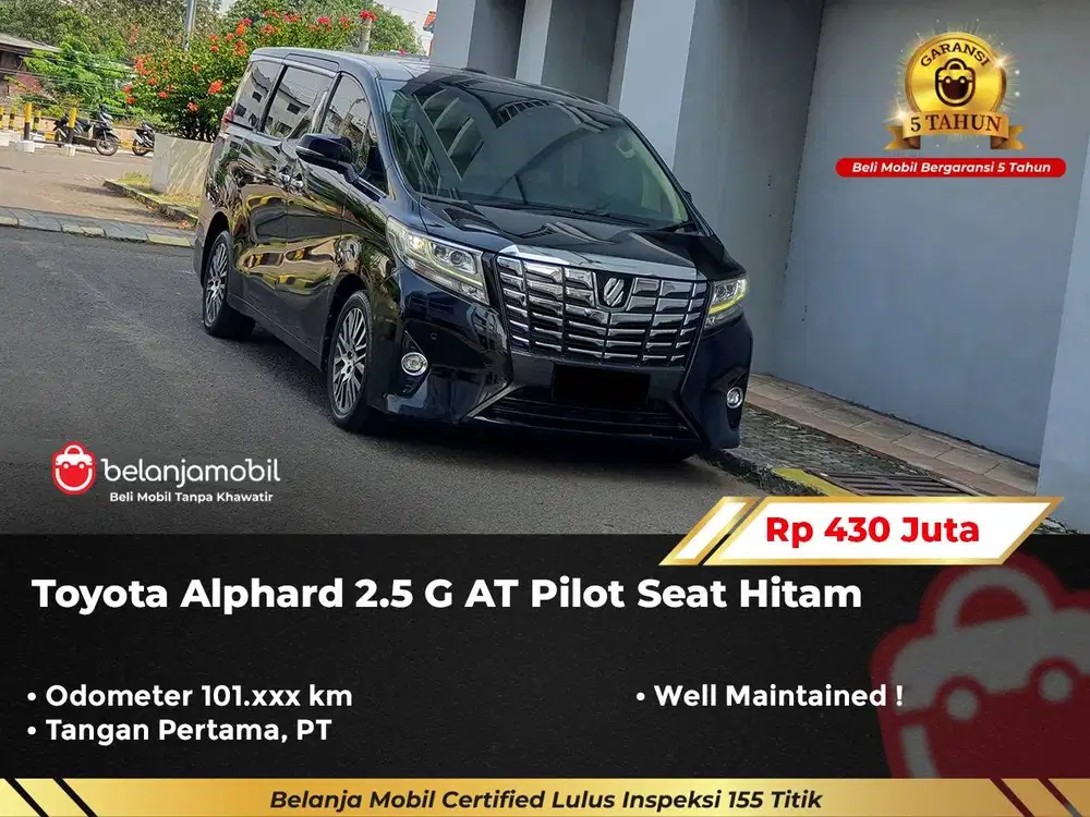 [ GARANSI 5TH ] Toyota Alphard 2.5 G AT Pilot Seat Hitam 2017/2018