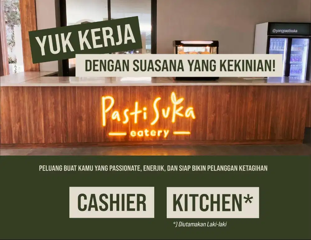 Pasti Suka Eatery lagi butuh kamu nih!