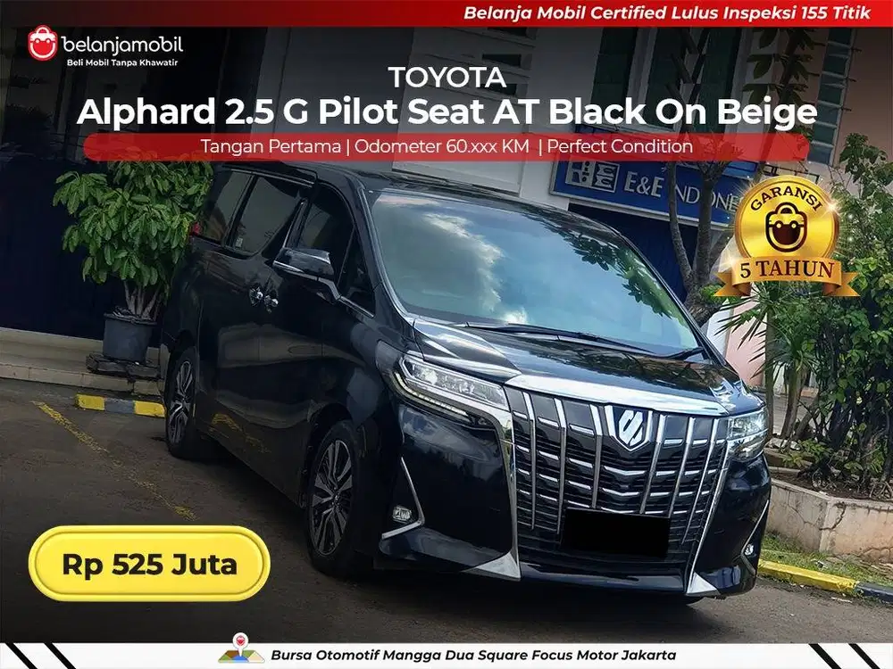 [ GARANSI 5TH ] Toyota Alphard 2.5 G Pilot Seat 2018/2019