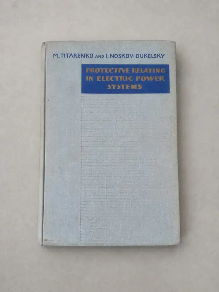 Buku Protective Relaying in Electric Power Systems – M. Titarenko