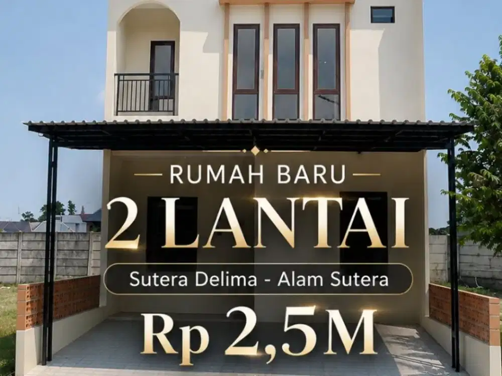 DIJUAL RUMAH BARU 2 lantai di SUTERA DELIMA - Alam Sutera