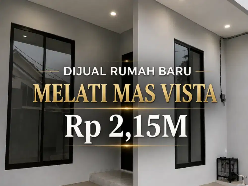 DIJUAL RUMAH BARU DI MELATI MAS VISTA SERPONG