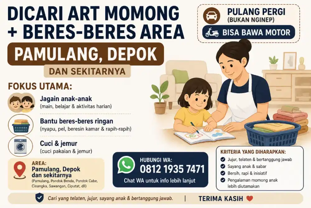 Dicari ART Momong Anak + Beres-Beres Rumah