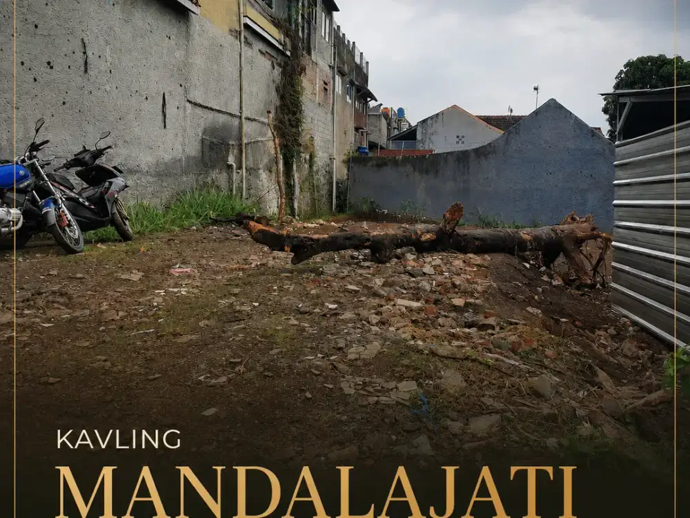 KAVLING MANDALAJATI SIAP BANGUN & SHM