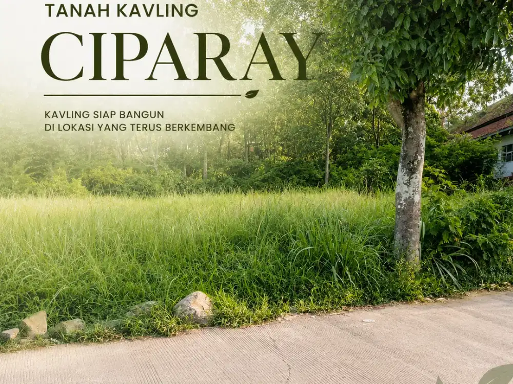 TANAH KAVLING CIPARAY | SHM • SIAP BANGUN • LOKASI STRATEGIS