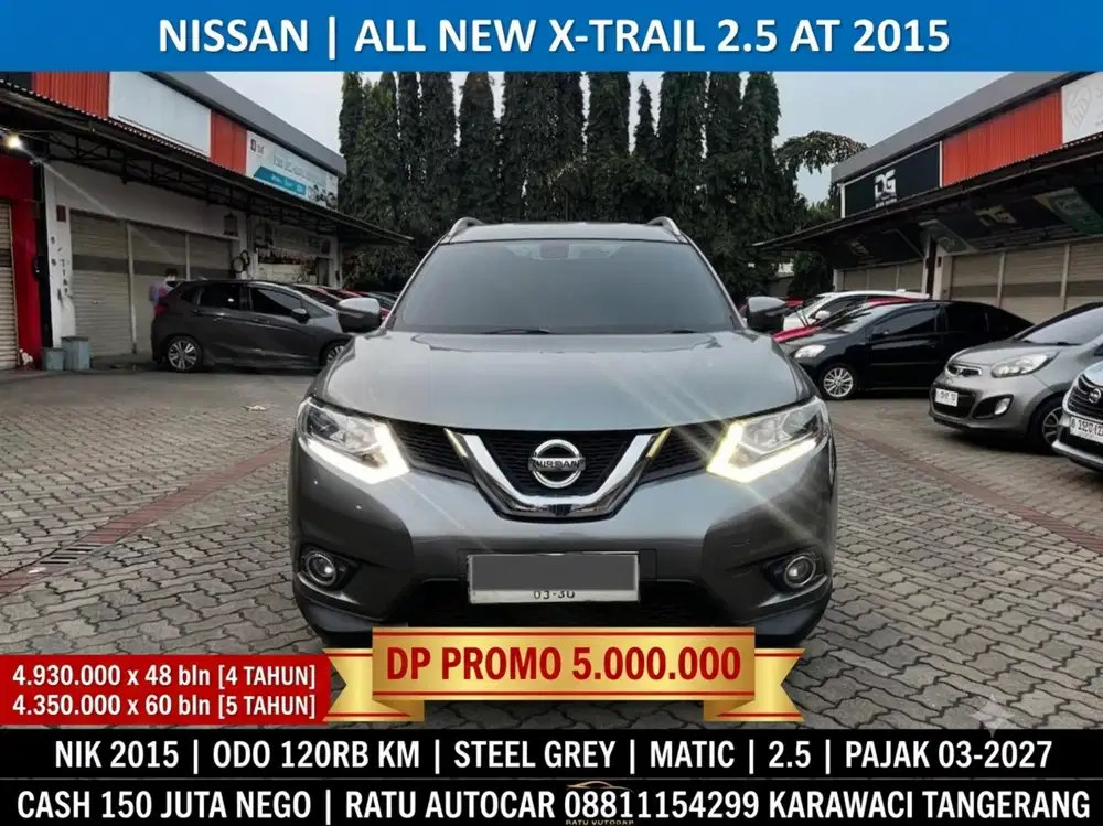 DP PROMO 5JT XTRAIL 2.5 AT 2015 STEEL GREY EDITION