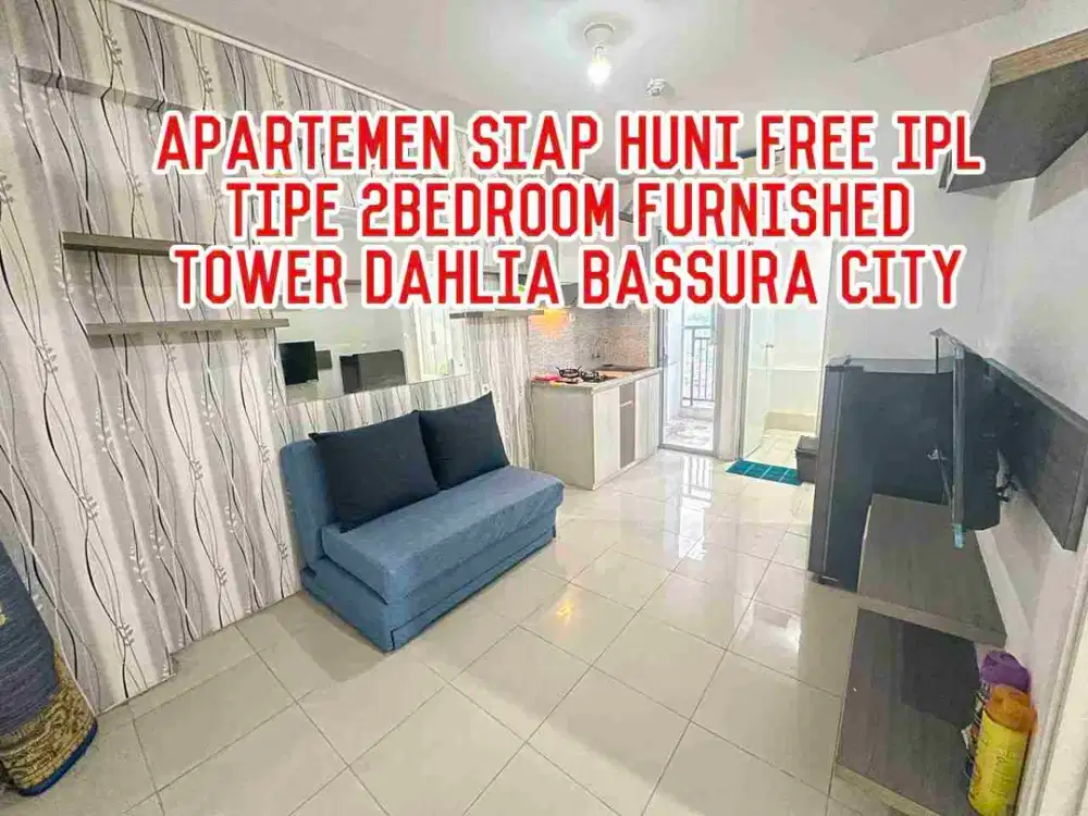 Disewakan Apartemen Siap Huni free IPL Tipe 2bedroom furnished Tower Dahlia Lt. 19 Bassura City