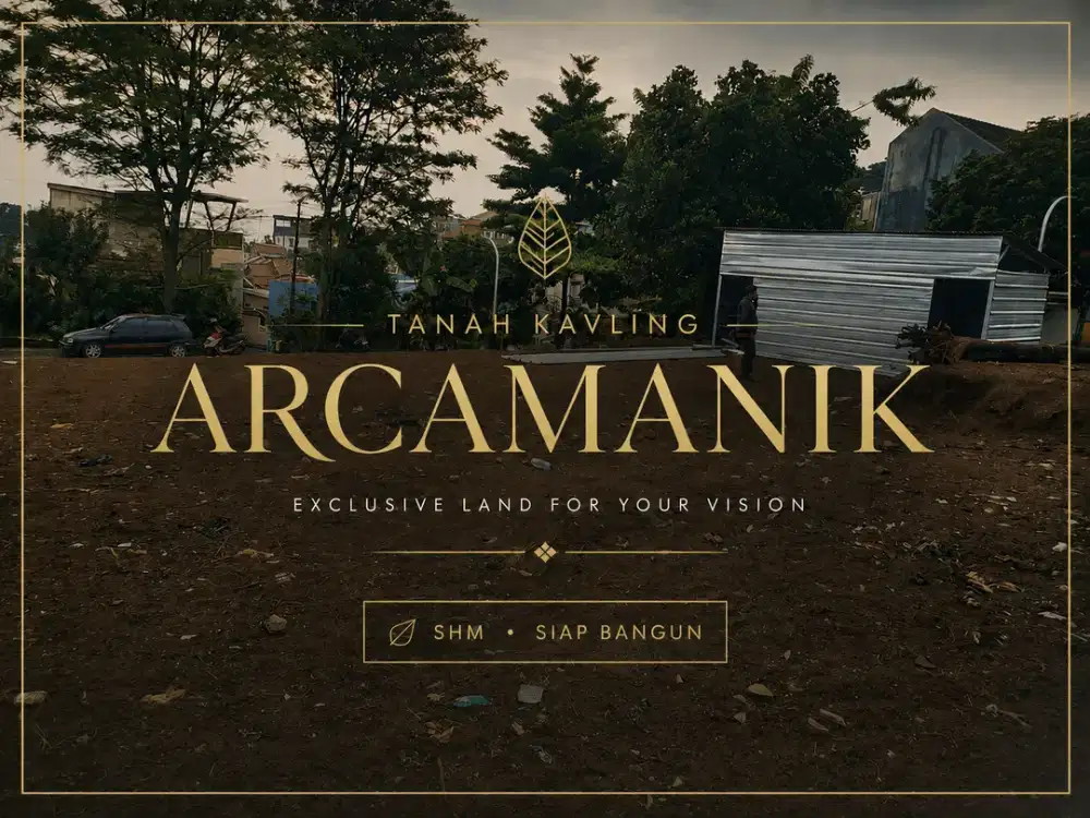 TANAH KAVLING ARCAMANIK SIAP BANGUN & SHM