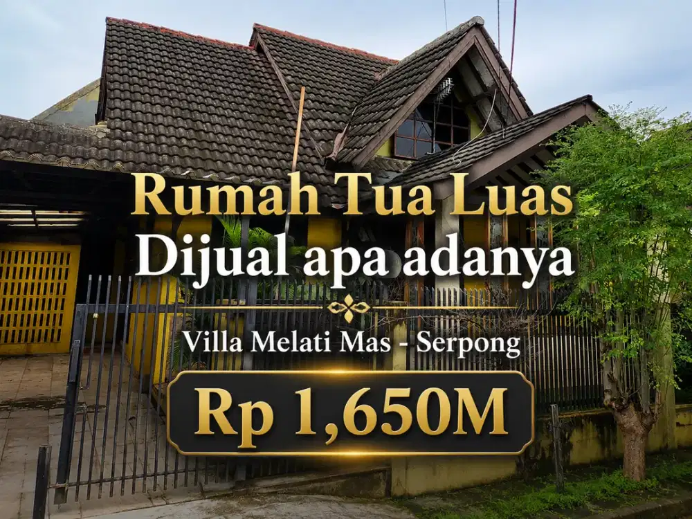 Rumah Tua DIJUAL apa adanya di Villa Melati Mas Serpong