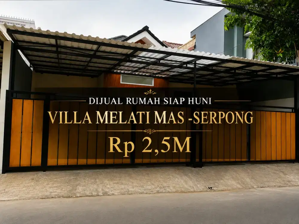 Rumah Siap Huni Full Renovasi di Villa Melati Mas - Serpong