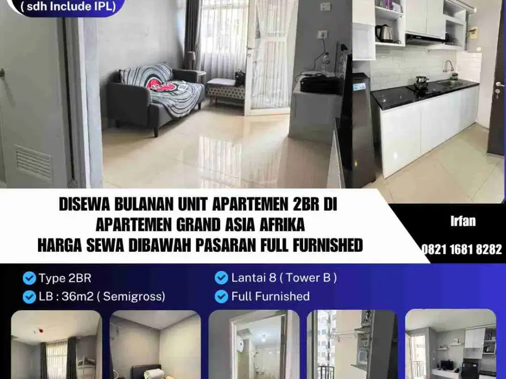 Disewa Bulanan Unit Apartemen 2BR di 
Apartemen Grand Asia Afrika

Harga Sewa Dibawah Pasaran Full Furnished