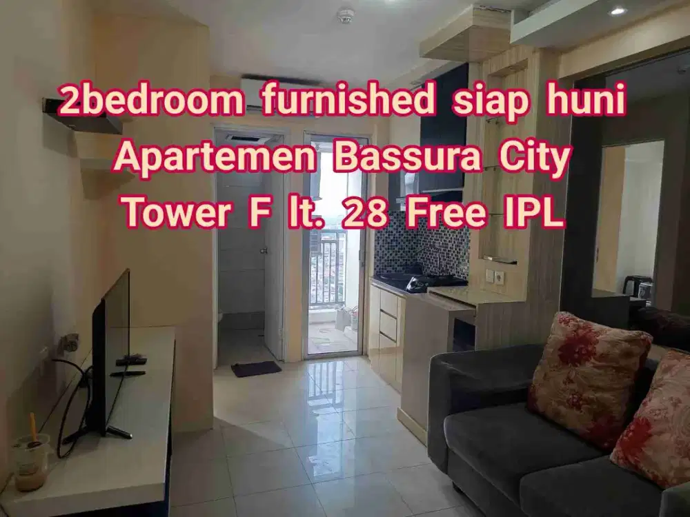 Apartemen Siap Huni free IPL tipe 2bedroom furnished tower flamboyan lt. 28 Bassura City
