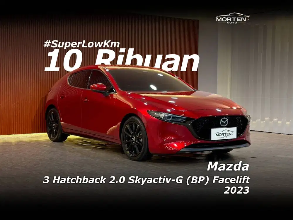 [Super Low Km] Mazda 3 Hatchback 2.0 Skyactiv-G (BP) Facelift 2023