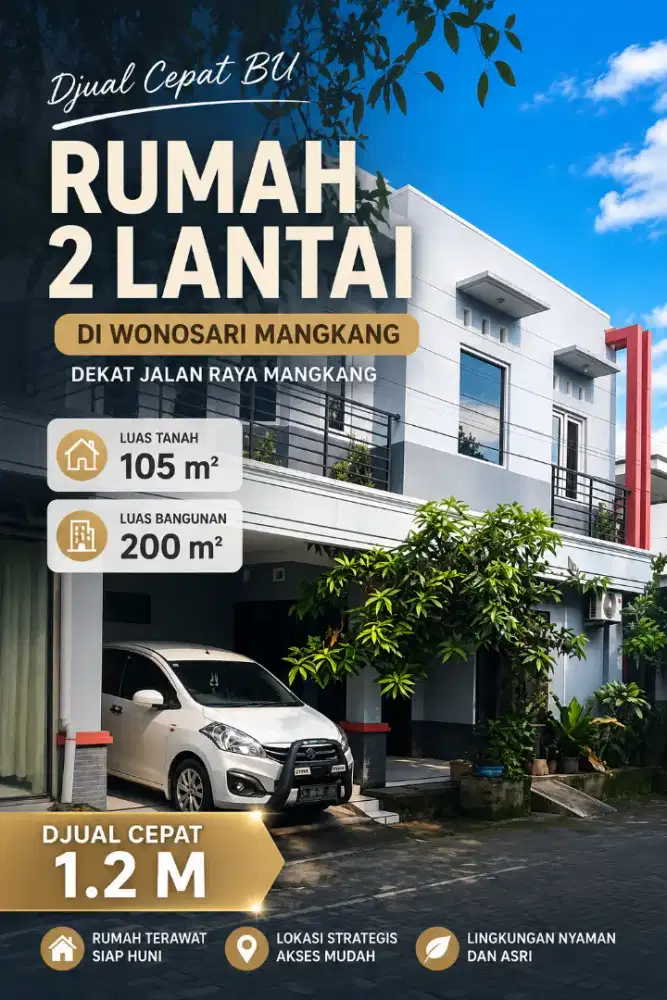 DIJUAL RUMAH WONOSARI MANGKANG VIEW 2LT LOK STRATEGIS CEPAT SEGERA