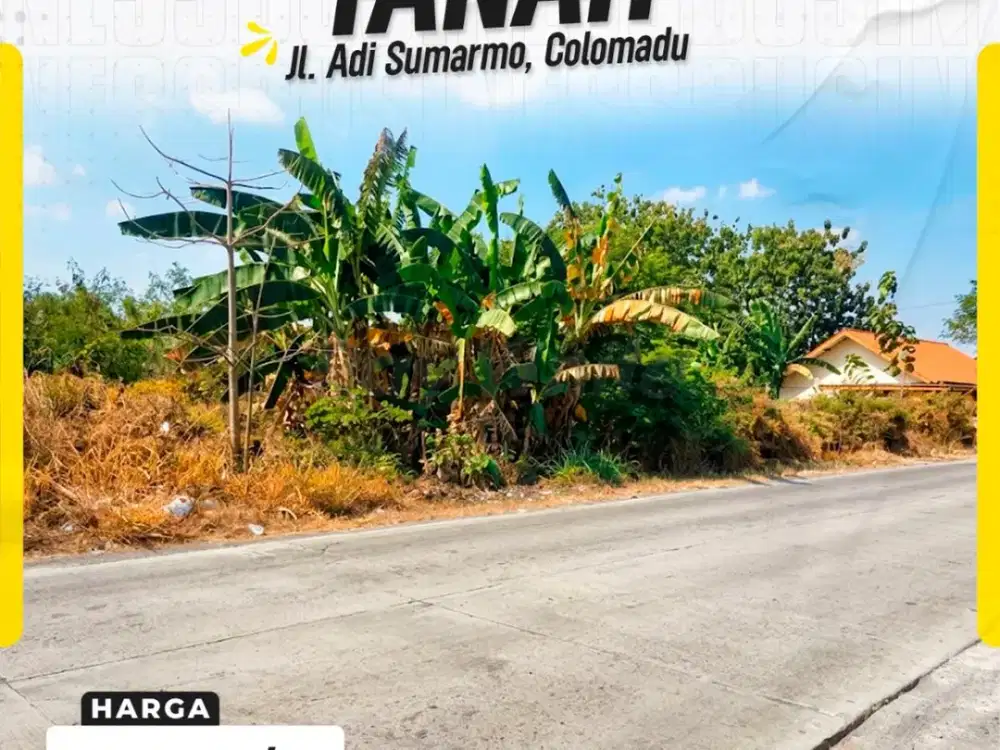Tanah Sewa Super Luas Komersial LT 2878m² LD 36m Hadap Selatan Tepi Jl. Adi Soemarmo Gawanan Colomadu Karanganyar (Dekat Exit Tol Ngemplak, Bandara &