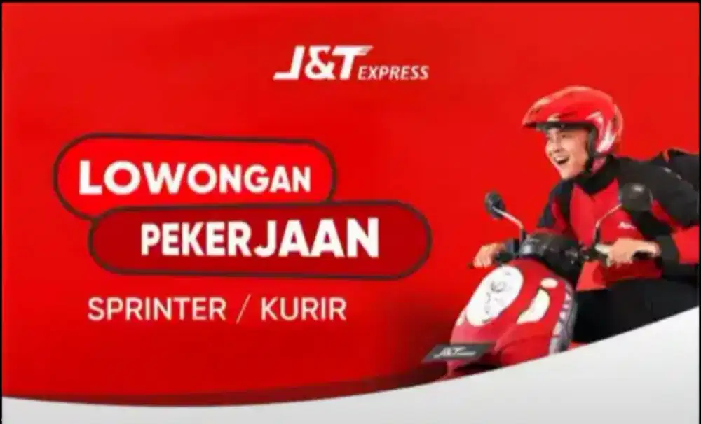 Dibutuhkan SPRINTER JNT Kurir delivery SIM C