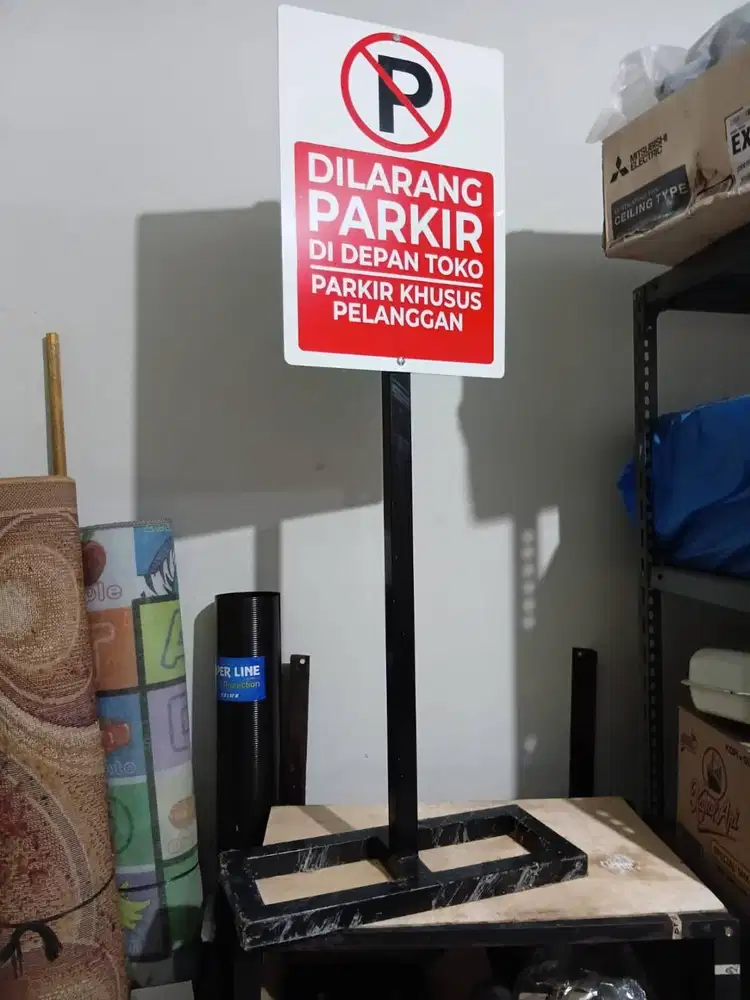 Sign Besi Dilarang Parkir Depan Toko, Uk.Tinggi 120 Cm, Kyk Baru,Depok