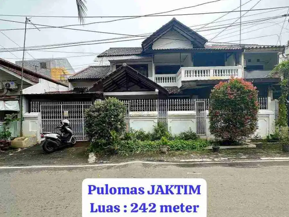LUAS 242 Meter Rumah DI PULOMAS JAKTIM JUAL MURAH CEPAT NEGO LANGSUNG OWNER SAMPE DEAL