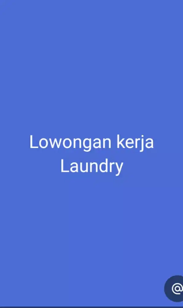 LOWONGAN KERJA LAUNDRY