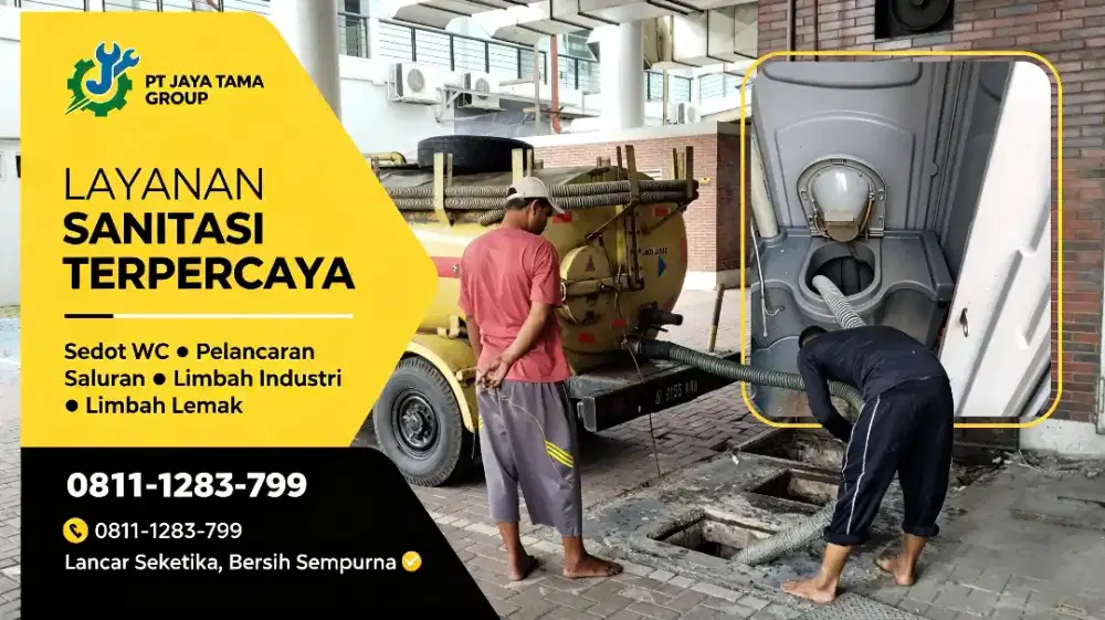 SEDOT WC KURAS LUMPUR TINJA LIMBAH STP & SERVIS SALURAN MAMPET TUNTAS