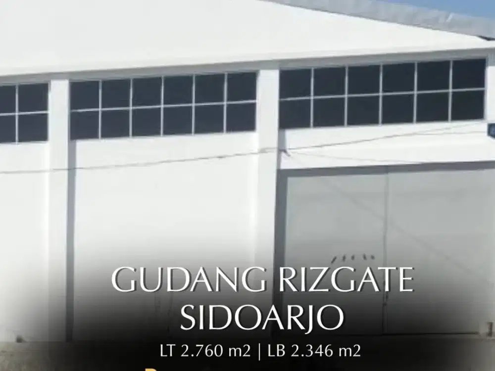 JUAL / SEWA GUDANG CIAMIK DI RITZGATE SIDOARJO