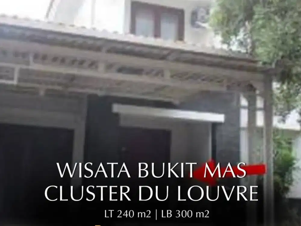 Dijual Rumah Wisata Bukit Mas 2, cluster du Louvre