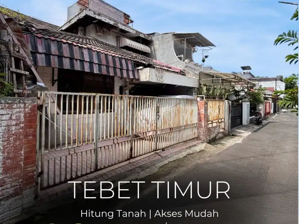 TERMURAH !! TURUN HARGA TEBET TIMUR, RUMAH HITUNG TANAH, LOKASI STARTEGIS, AKSES MUDAH 1 MOBIL, HARGA NEGO !!