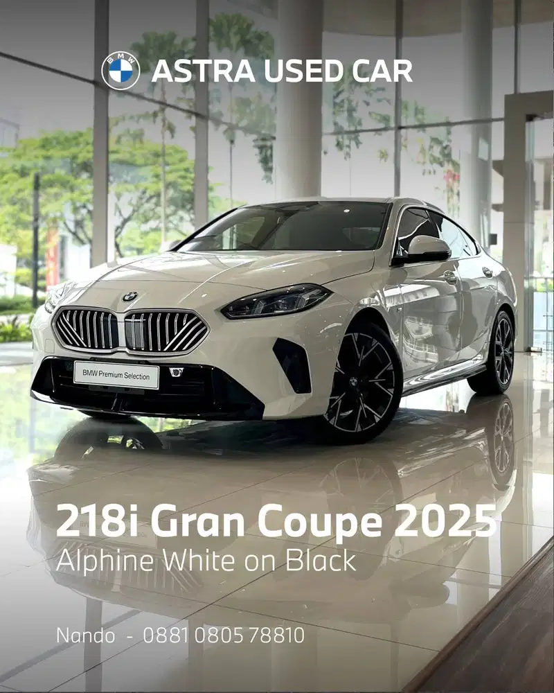 All New 218i GRAN COUPÉ MSPORT 2025 Belum BBN EX DIREKSI LOW KM