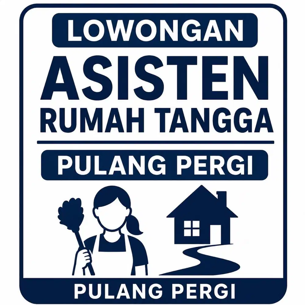 Asisten Rumah Tangga + Pengasuh Anak
