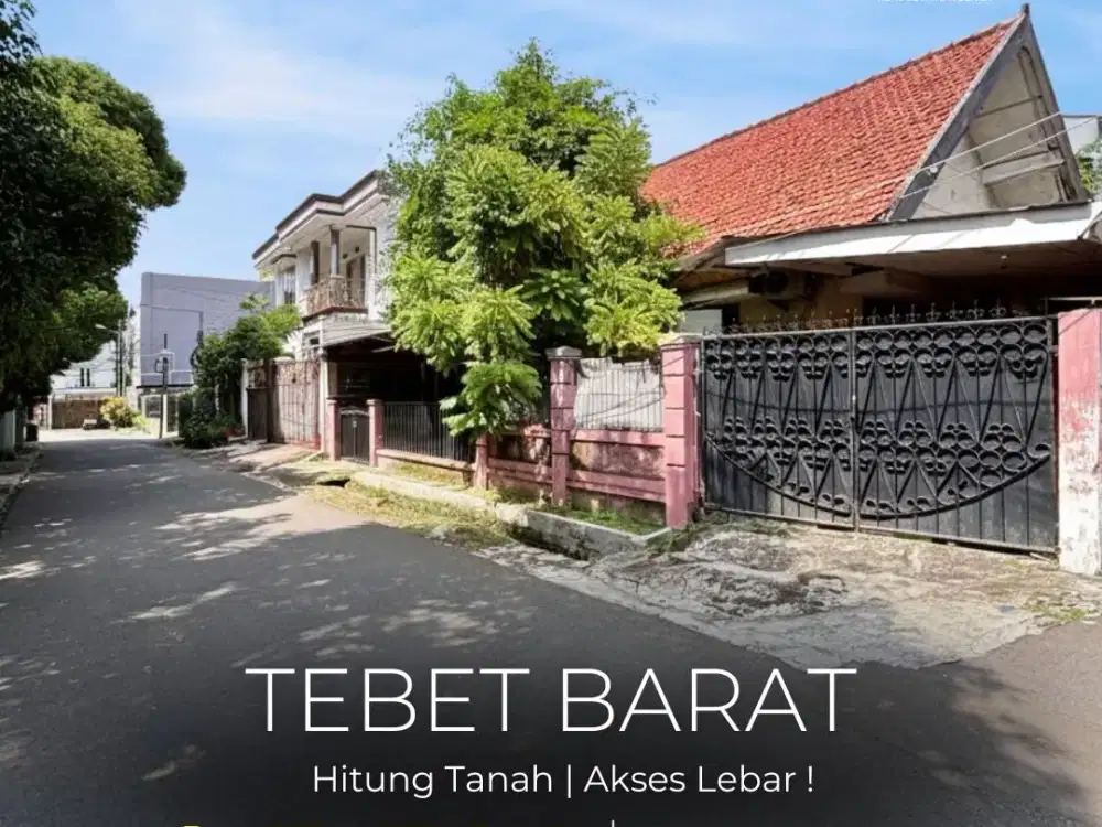 TERMURAH !! DI JUAL RUMAH HITUNG TANAH DI TEBET BARAT, AKSES JLN 2 MOBIL LEBAR, LOKASI STRATEGIS, NEGO !!