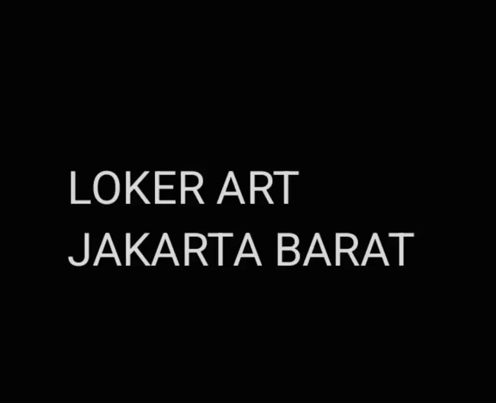 LoKer ART Jakarta Barat