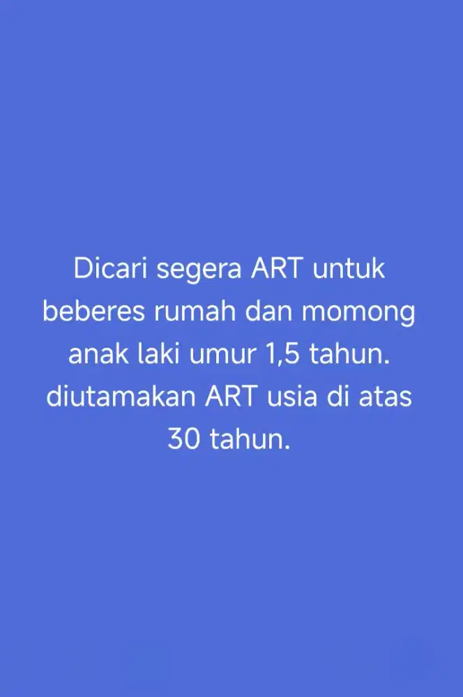 Bismillah dibutuhkan segera ART untuk beberes dan momong anak 1,5 thn