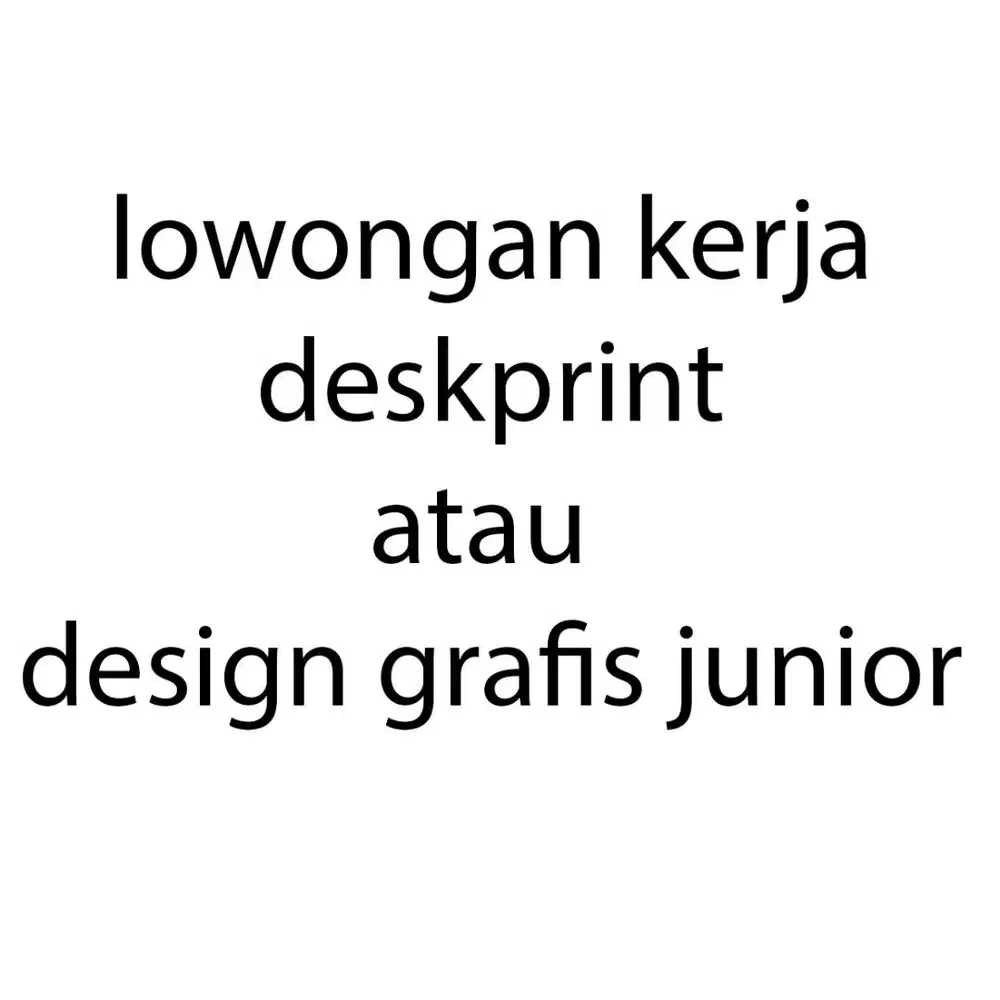 lowongan kerja deskprint atau design grafis junior