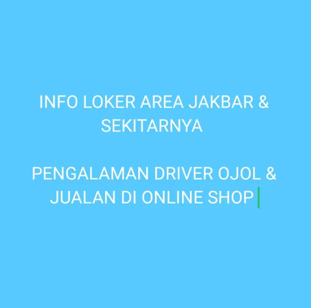 INFO LOKER AREA JAKBAR & SEKITARNYA