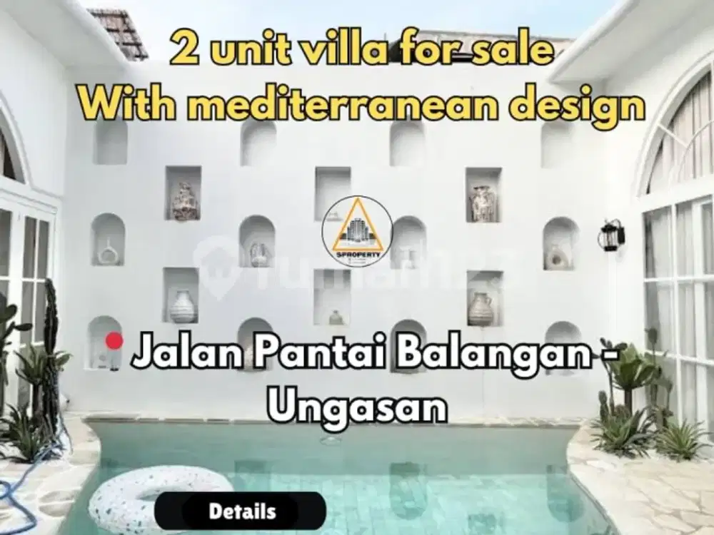 Dijual 2 Unit Villa dengan Mediteranean Design