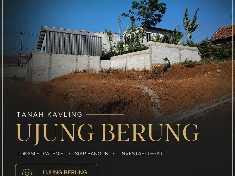 TANAH KAVLING UJUNG BERUNG SIAP BANGUN & SHM