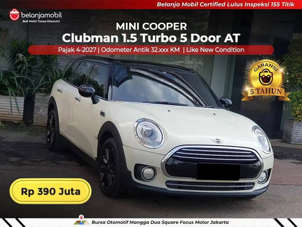 [ LOW KM 32RB ] Mini Cooper MiniCooper Clubman 1.5 5 Door AT 2016 2017