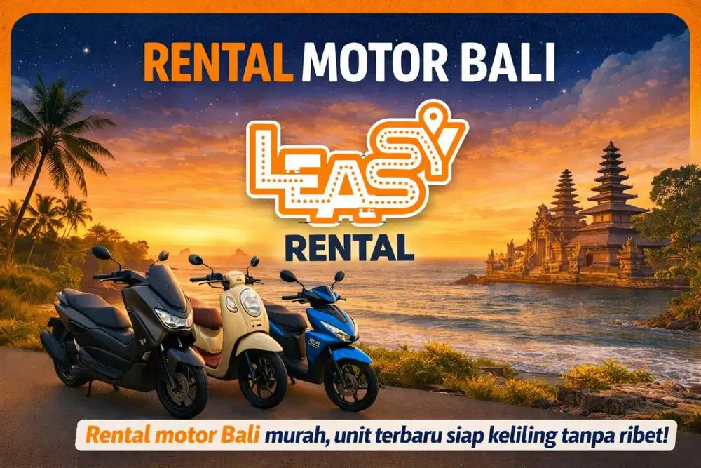 Mau Jalan-Jalan di Bali? Yuk Sewa Motor di Leassy & Nikmati Perjalanan