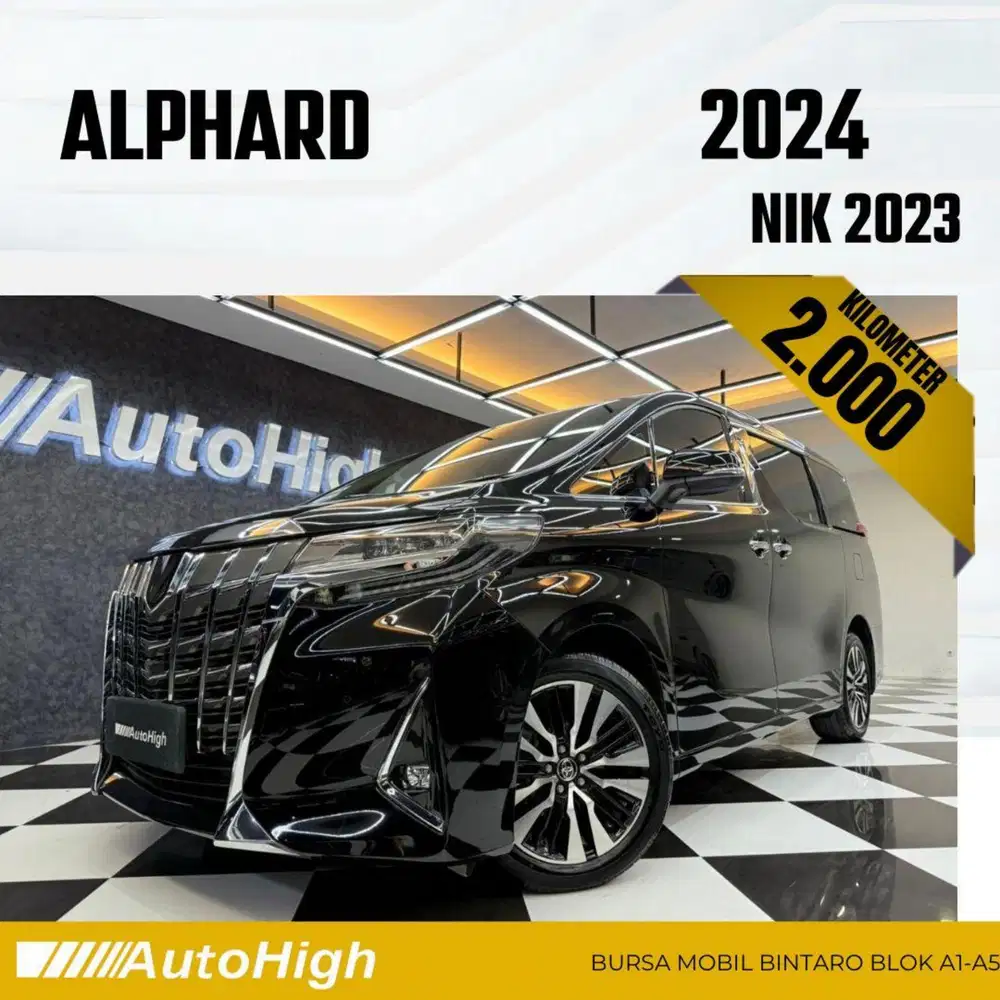 DP10% [Km2.000] Alphard G 2023 Black Reg 2024 #AUTOHIGH