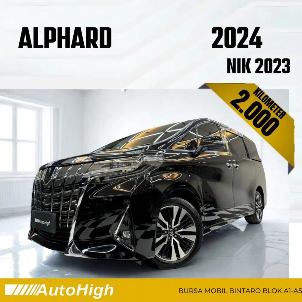 DP10% [Km2.000] Alphard G 2023 Black Reg 2024 #AUTOHIGH