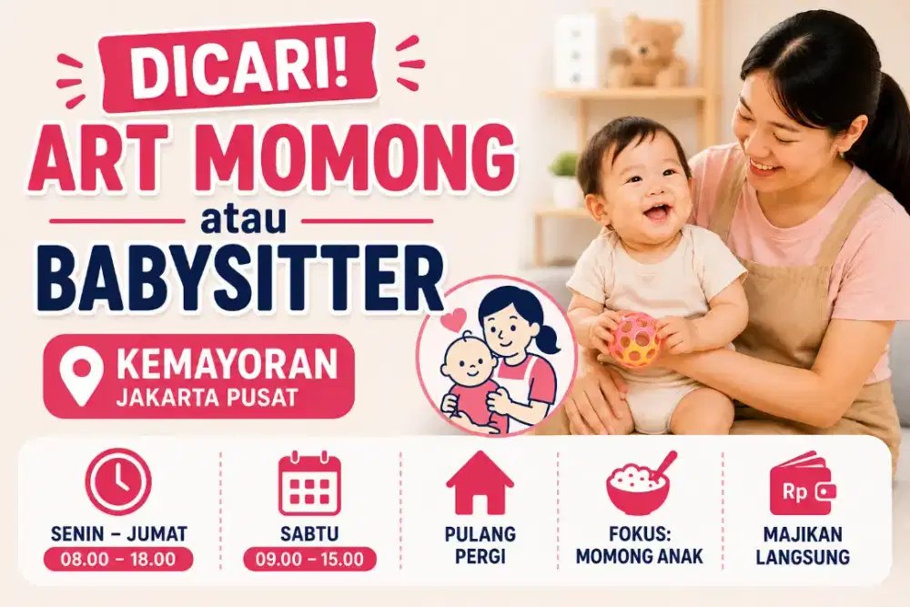 Lowongan ART Momong / Babysitter, Kemayoran (Pulang-Pergi)